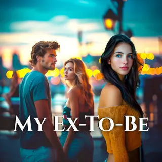 XtreamFm Stories - My Ex-to-Be poster
