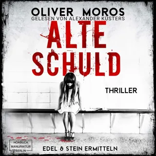 XtreamFm Stories - Alte Schuld - Thriller - Kripo Berlin: Edel & Stein Ermitteln 4 poster