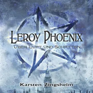 XtreamFm Stories - Über Luft Und Schatten - Leroy Phoenix 1 poster