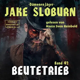 XtreamFm Stories - Beutetrieb - Dämonenjäger Jake Sloburn 2 poster