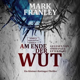 XtreamFm Stories - Am Ende Der Wut - Ein Köstner-Hattinger-Thriller 4 poster