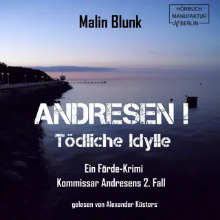 XtreamFm Stories - Tödliche Idylle - Ein Förde-Krimi - ANDRESEN! 2 poster