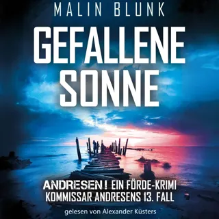 XtreamFm Stories - Gefallene Sonne - Ein Förde-Krimi - ANDRESEN! 13 poster